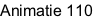 Animatie 110