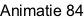 Animatie 84