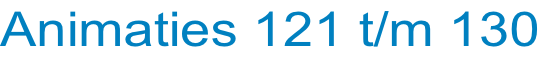 Animaties 121 t/m 130