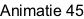 Animatie 45