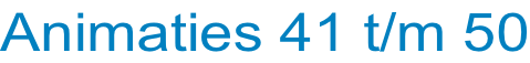 Animaties 41 t/m 50