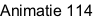 Animatie 114